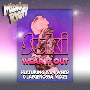 Suki Soul - Wear It Out (feat. Yam Who, Jaegerossa) [MIDRIOTD405]