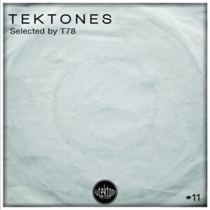 T78 - Tektones #11 (Selected by T78) [ATKC011]