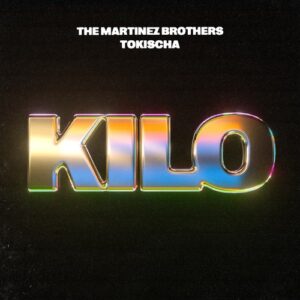 The Martinez Brothers, Tokischa - Kilo [CHX004D]