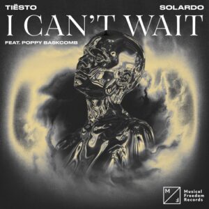 Tiesto, Solardo - I Can't Wait (feat. Poppy Baskcomb) [Extended Mix] [5054197463372]