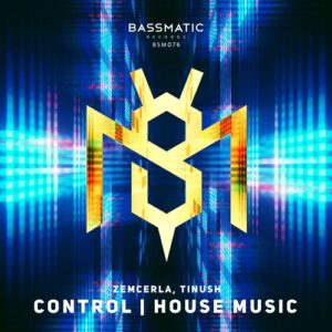 Tinush, Zimcerla - Control _ House Music [BSM076]