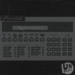 Tuccillo - Tone Program EP [UNB023]