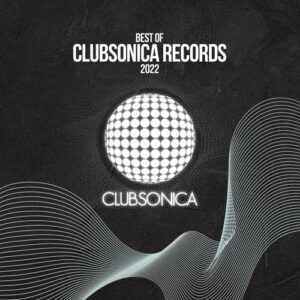 VA - Best of Clubsonica Records 2022 [CSRCOMP07]