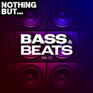 VA - Nothing But... Bass & Beats, Vol. 17 [NBBNB17]