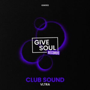 VLTRA (IT) - Club Sound [GSR002]