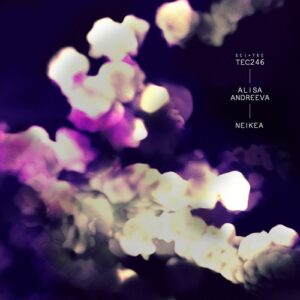 Alisa Andreeva - Neikea [TEC246BP]
