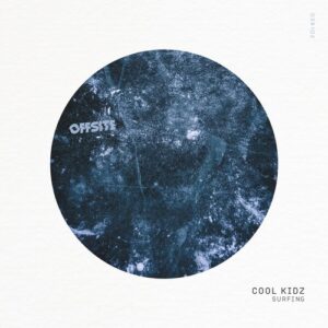 Cool Kidz - Surfing [OSR102]