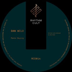 Dan Wild - Panic Buying [RCD014]