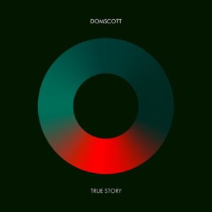 Domscott - True Story [ARC226SD]