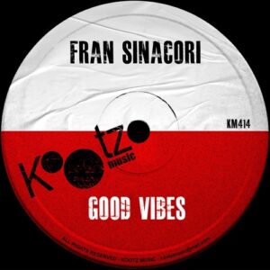 Fran Sinacori - Good Vibes [KM414]