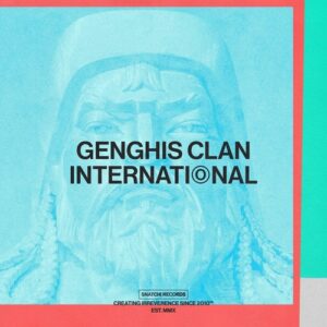 Genghis Clan - International [SNATCH182]