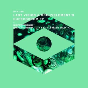 GruuvElement's, Last Vision - Supersodom EP [NVR186]