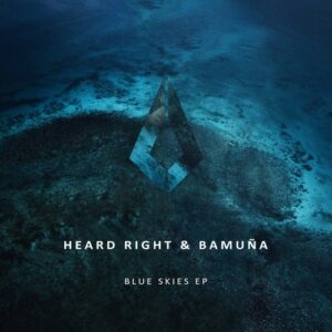 Heard Right, Bamuña - Blue Skies [PF105]