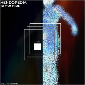 Hendopedia - Slow Dive [TR216]