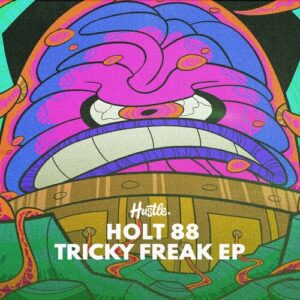 Holt 88 - Tricky Freak [HOH160]