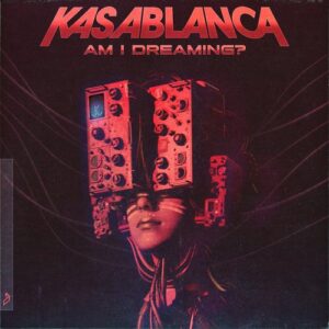 Kasablanca > - Am I Dreaming? [ANJ869BD]