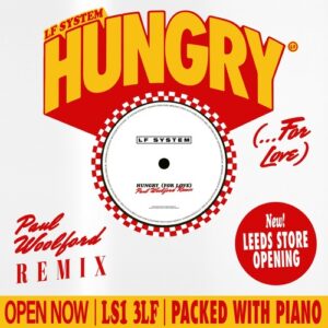 LF SYSTEM - Hungry (For Love) [Paul Woolford Remix Extended]