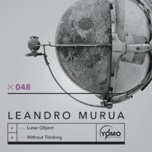 Leandro Murua - Lunar Object / Without Thinking [YOMO048]