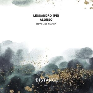 Lessandro (PE), Alonso - Move Like That EP [DM311]