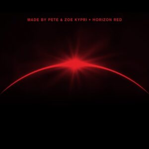 Made By Pete, Zoe Kypri - Horizon Red [CRM285]