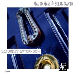Mauro Masi, Brian David - Saturday Afternoon [KFR21]