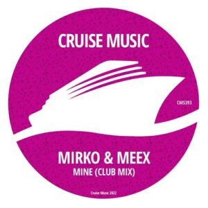 Mirko & Meex - Mine (Club Mix) [CMS393]