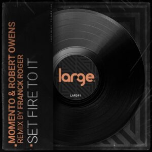 Momento (AU), Robert Owens - Set Fire To It (Remix) [LAR391]