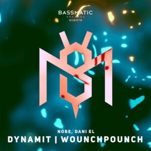 Nobe, Dani El - Dynamit _ Wounchpounch [BSM078]