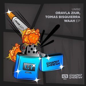Oravla Ziur, Tomas Bisquierra - Waah [UN192]