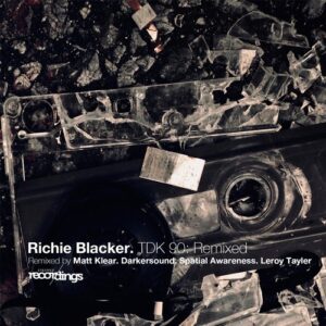 Richie Blacker - T D K 90: Remixed [328SR]