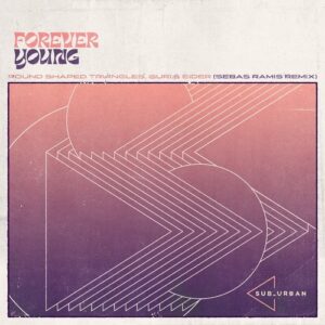 Round Shaped Triangles, Guri, Eider - Forever Young (Sebas Ramis Remix) [SU093]