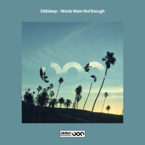 SAEdeep - Words Were Not Enough [PR2023664]