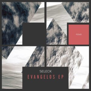 Seleck - Evangelos EP [FG543]