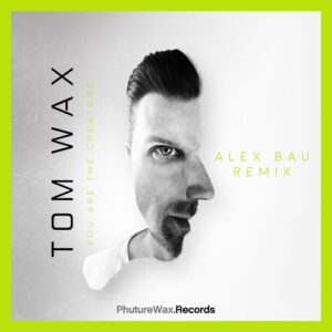 Tom Wax - You Are The Creators (Alex Bau Future Retro 90s Rave Repaint) [PWD048]
