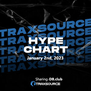 Traxsource Hype Chart January 2nd, 2023