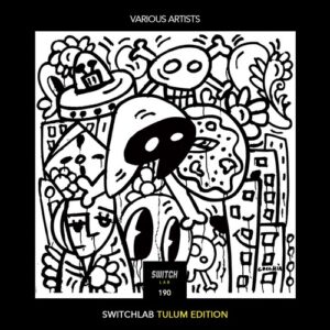 VA - Switch Lab Tulum Edition [SWITCHLAB190]
