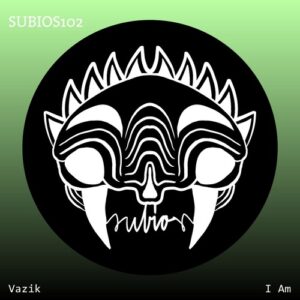 Vazik - I Am [SUBIOS102]