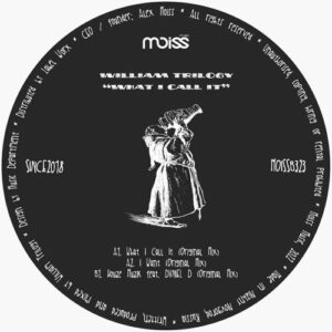 William Trilogy - What I Call It [MOISSB323]