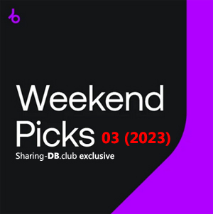 Beatport Weekend Picks 03 (2023)