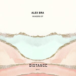 Alex Bra - Invaders EP [DM313]