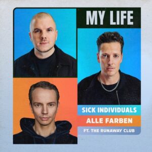 Alle Farben, SICK INDIVIDUALS - My Life (feat. The Runaway Club) [Extended Mix] [5054197536861]
