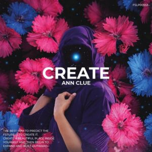 Ann Clue - Create (Extended Mix) [FSLP005S3BP]