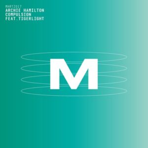 Archie Hamilton, Tigerlight - Compulsion [MHRTZ017]