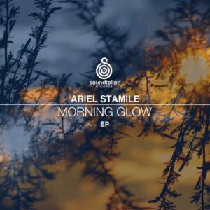 Ariel Stamile - Morning Glow [ST370]