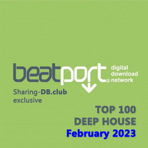 Beatport Top 100 Deep House February 2023