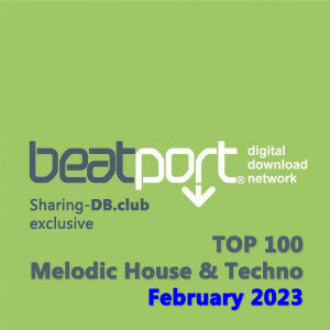 Beatport Top 100 Melodic House & Techno February 2023