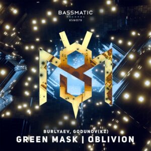 Burlyaev, Godunov (KZ) - Green Mask / Oblivion [BSM079]