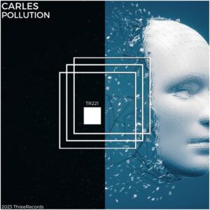 Carles - Pollution [TR221]