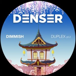 DIMMISH - Duplex pt. 2 [DENSER011]
