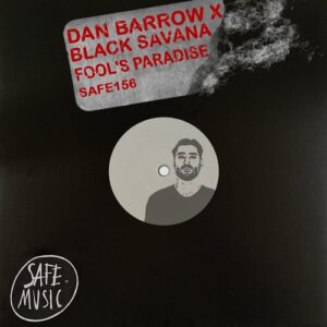Dan Barrow, Black Savana - Fool's Paradise EP [SAFE156B]